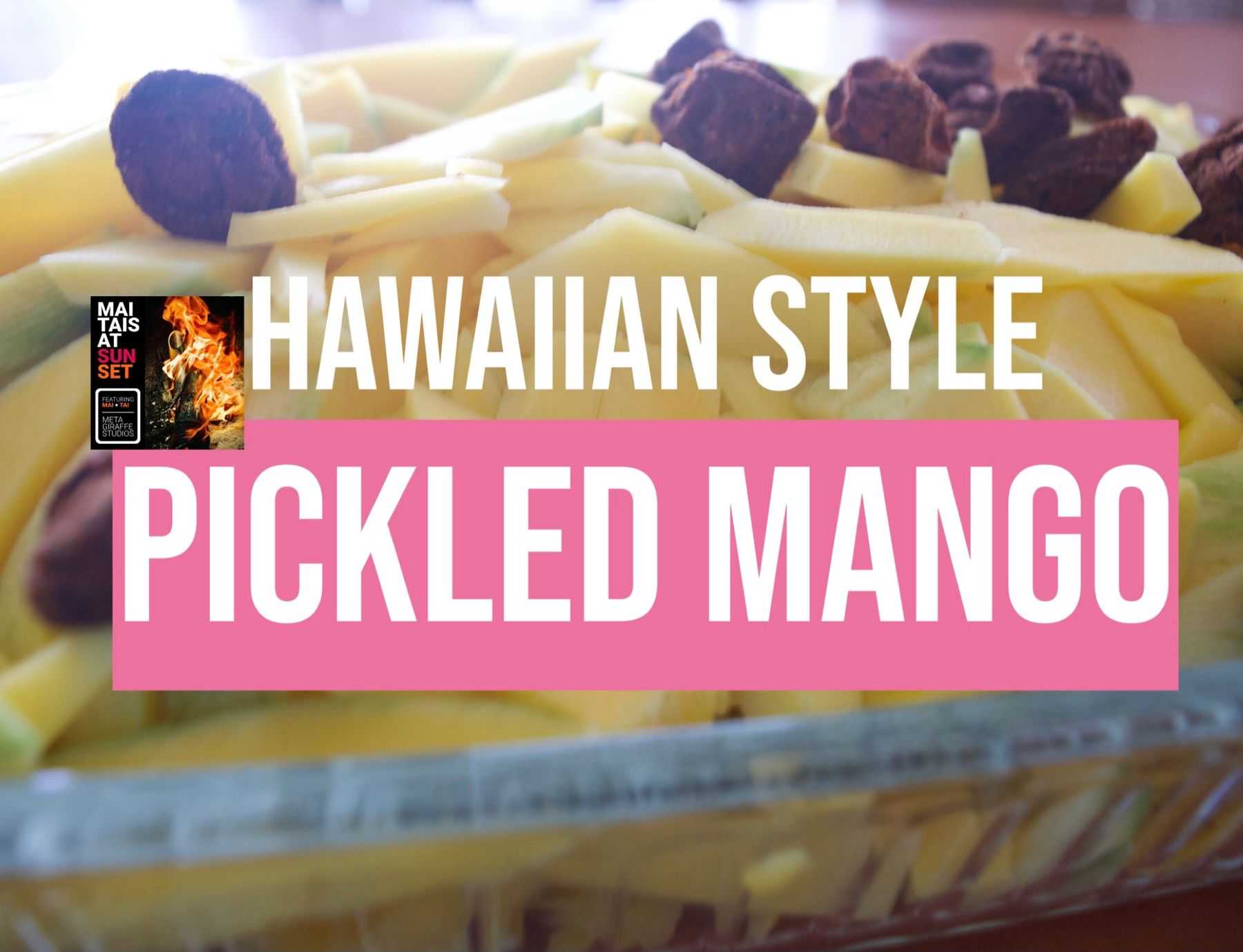 Picture for Hawaiian Style Pickled Mango article